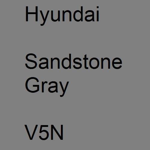 Hyundai, Sandstone Gray, V5N.